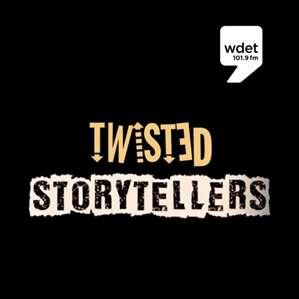 Twisted Storytellers_WDET