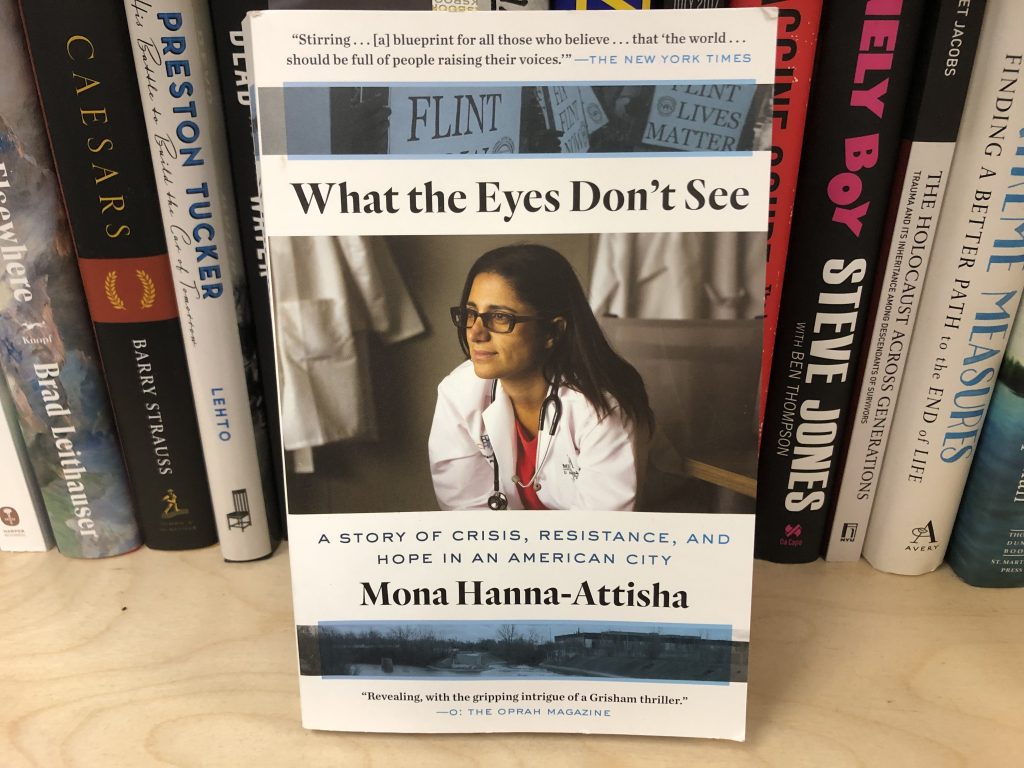 Dr. Mona Hanna-Attisha What the Eyes Don't See 2 6/25/2019