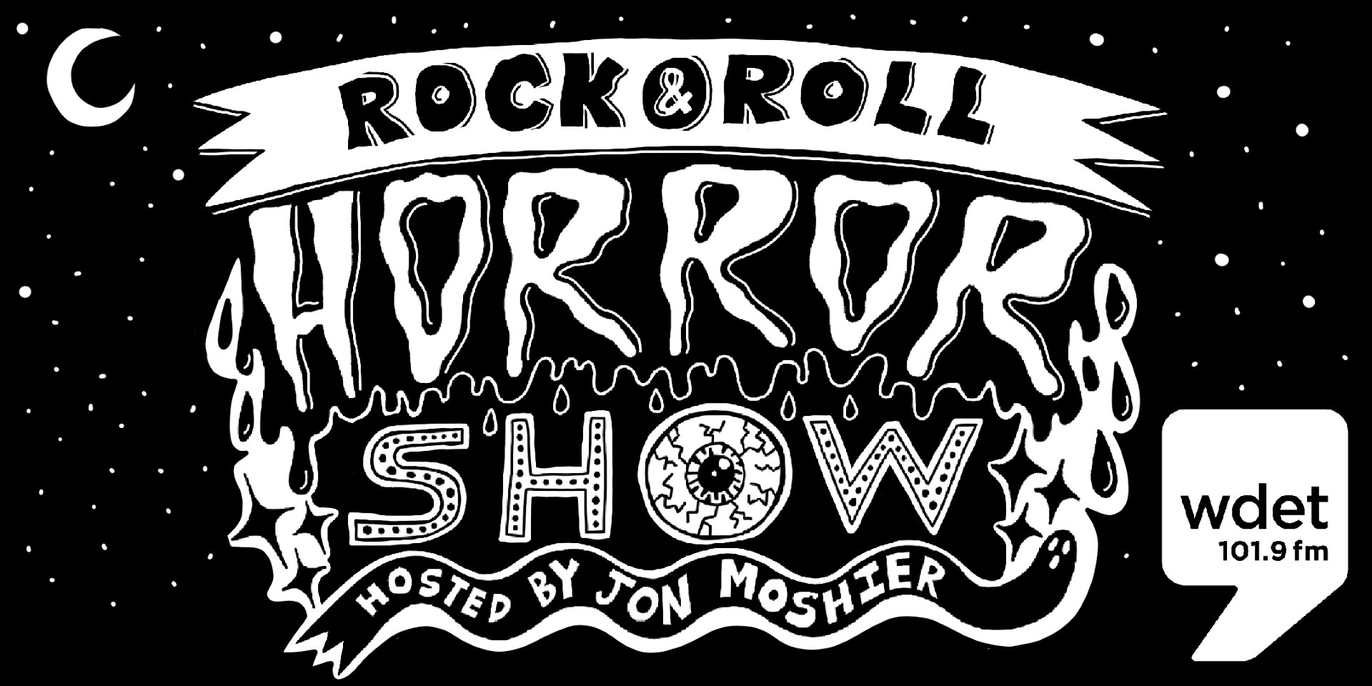 Rock & Roll Horror Show, hosted by Jon Moshier and WDET