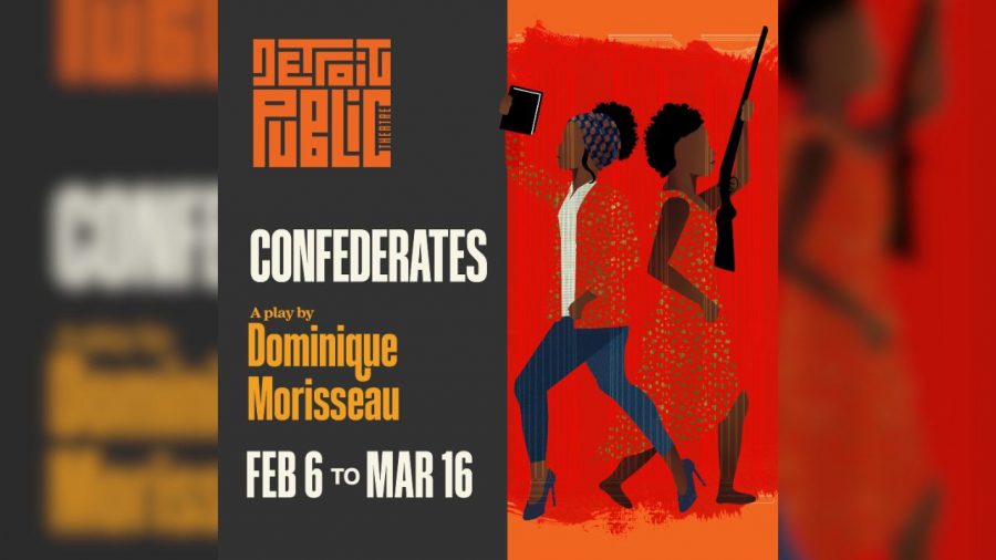 Confederates written by Dominique Morisseau at Detroit Public Theatre from February 6th through March 16th
