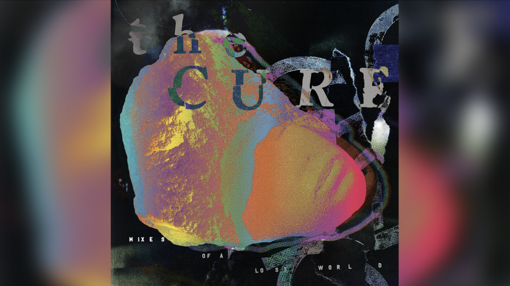 The album cover for The Cure's "Mixes of a Lost World."
