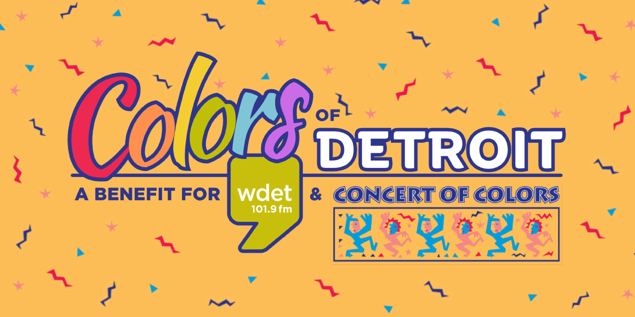 Colors of Detroit Eventbrite v2 Colorful graphic that says, "Colors of Detroit: A benefit for WDET and Concert of Colors"