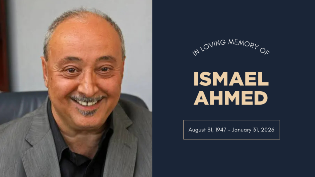 Ismael Ahmed - August 31, 1947 - January 31, 2026