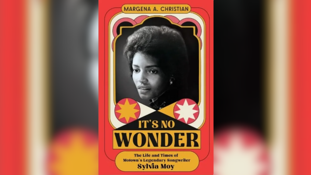 A 60s inspired design surrounds a black and white photo of Sylvia Moy. "It's No Wonder: The Life and Times of Motown's Legendary Songwriter Sylvia Moy" is the title at the bottom.