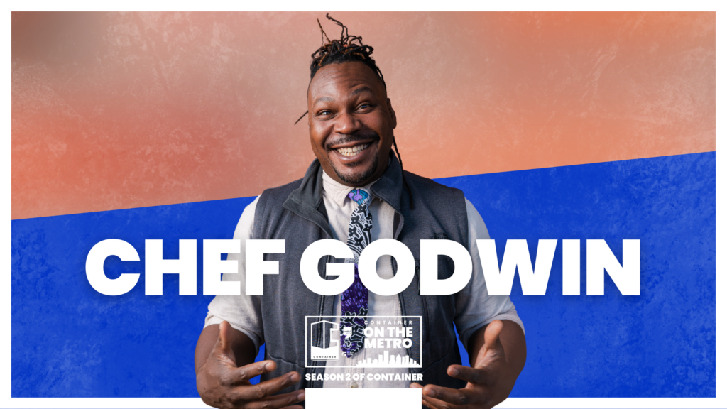 Chef Goodwin: Container on The Metro