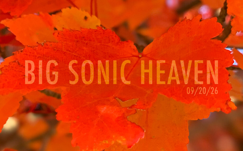 Orange maple leaf with "Big Sonic Heaven" overlaid.